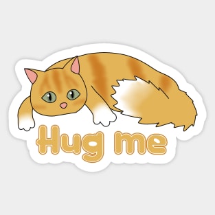 Hug me (fluffy orange cat) Sticker